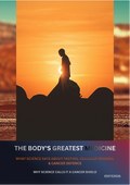 THE BODY'S GREATEST MEDICINE