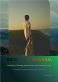 DRAW NEAR TO YAHUA