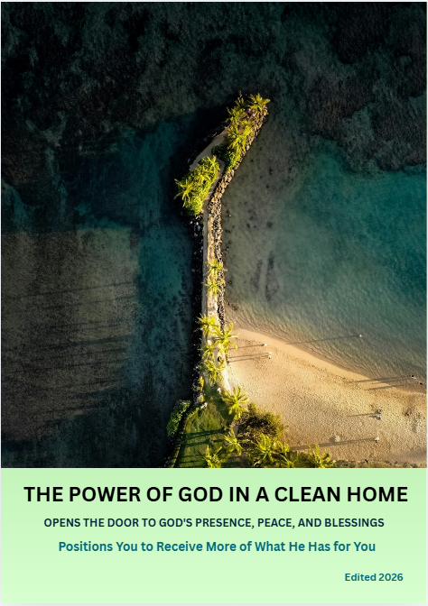 THE POWER OF GOD IN A CLEAN HOME